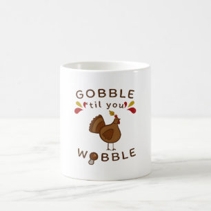 Funny Thanksgiving - GOBBLE TILL YOU WOBBLE VINTAG Coffee Mug