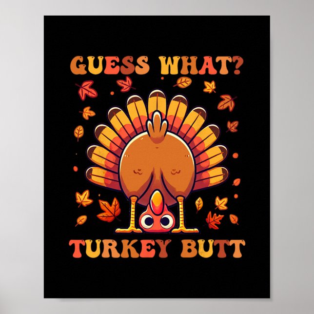 Funny Thanksgiving Guess What Turkey Butt 2  Poster (Front)