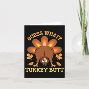 Funny Thanksgiving Guess What Turkey Butt Card