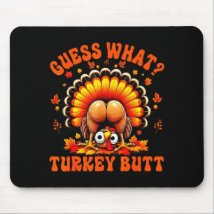 Funny Thanksgiving Guess What Turkey Butt Couples Mouse Pad