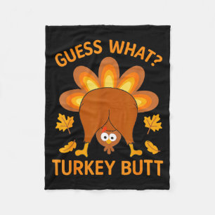 Funny Thanksgiving Guess What Turkey Butt Fleece Blanket