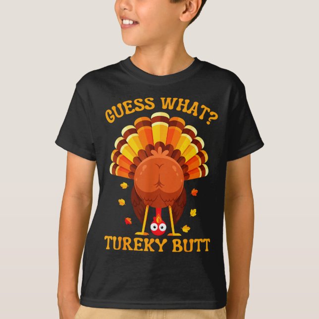 Funny Thanksgiving Guess What Turkey Butt For Boys T-Shirt (Front)