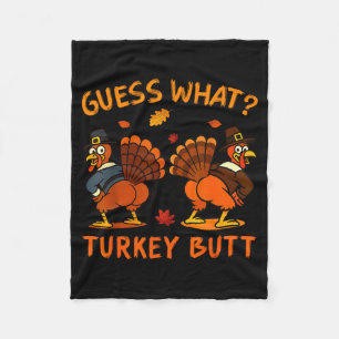 Funny Thanksgiving Guess What Turkey Butt Mens Wom Fleece Blanket