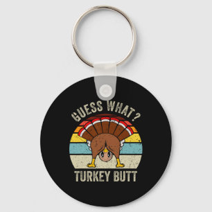 Funny Thanksgiving Guess What Turkey Butt Mens Wom Key Ring