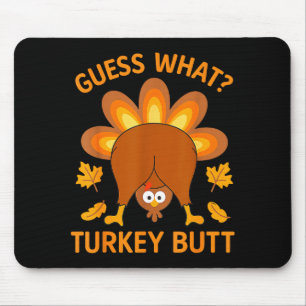 Funny Thanksgiving Guess What Turkey Butt Mouse Pad