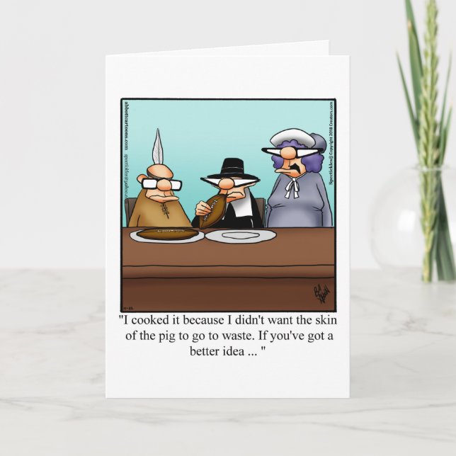 Funny Thanksgiving Humour Greeting Card (Front)