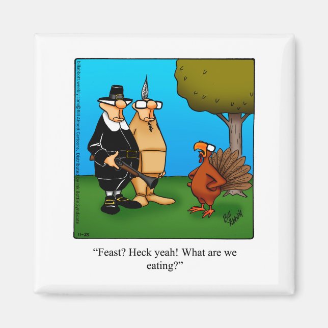 Funny Thanksgiving Humour Magnet (Front)