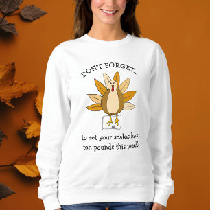 Funny Thanksgiving Humour Turkey on Scale Sweatshirt