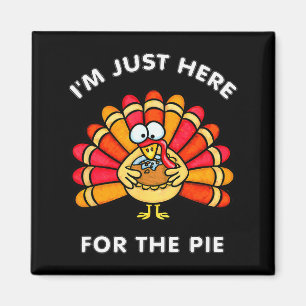 Funny Thanksgiving I'm Just Here For The E Turkey Magnet