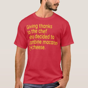 Funny Thanksgiving I'm Thankful For Macaroni And C T-Shirt