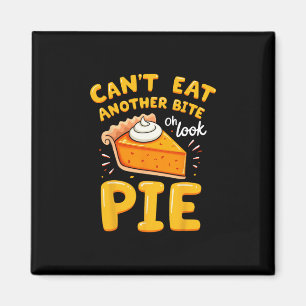Funny Thanksgiving Joke Pumpkin Pie I Can't Eat An Magnet