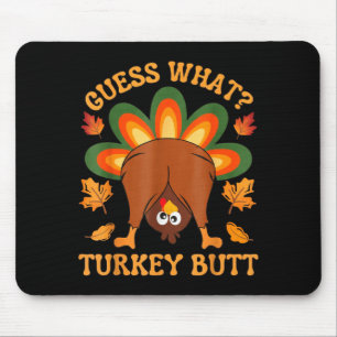 Funny Thanksgiving Kids Joke Meme Guess What Turke Mouse Pad