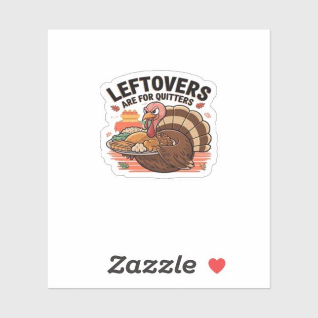 Funny Thanksgiving - Leftovers Are For Quitters (Sheet)