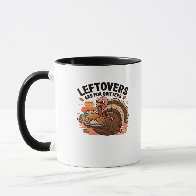 Funny Thanksgiving - Leftovers Are For Quitters Mug (Left)