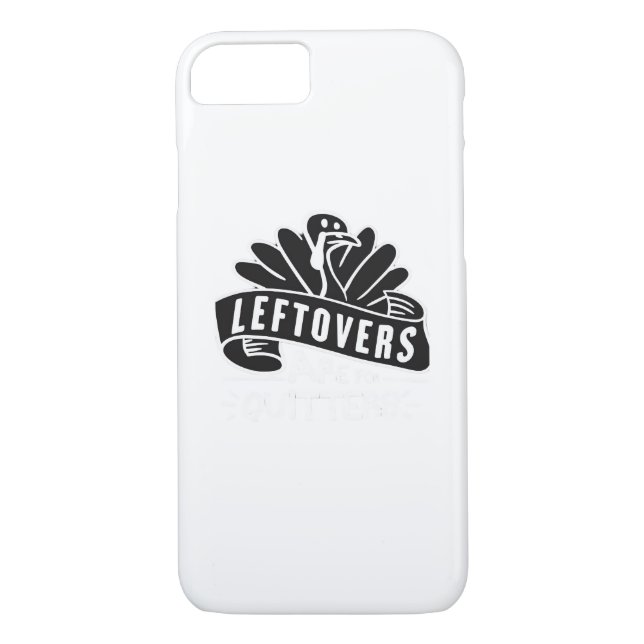 Funny Thanksgiving Leftovers Are For Quitters Turk Case-Mate iPhone Case (Back)