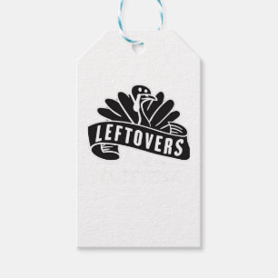 Funny Thanksgiving Leftovers Are For Quitters Turk Gift Tags