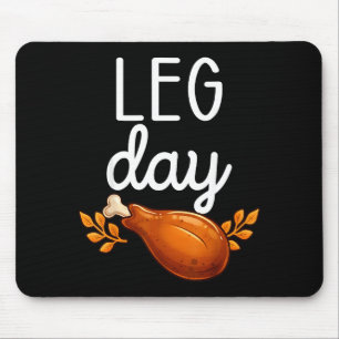Funny Thanksgiving Leg Day Family Matching Turkey  Mouse Pad