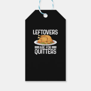 Funny Thanksgiving Outfit Leftovers Are For Quitte Gift Tags