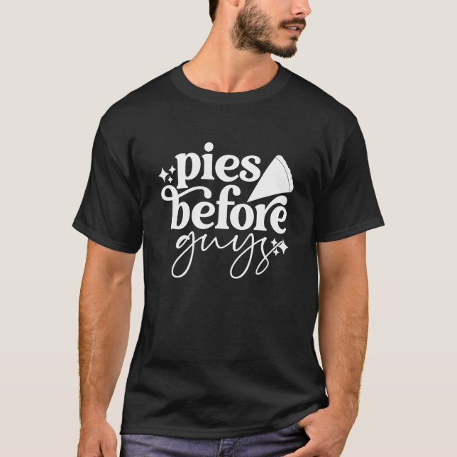 Funny Thanksgiving "Pies Before Guys" T-Shirt (Front)