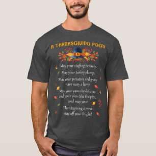 Funny Thanksgiving Poem Turkey Dinner  T-Shirt