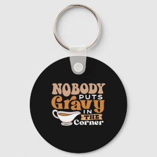 Funny Thanksgiving Puns Nobody Puts Gravy In The C Key Ring