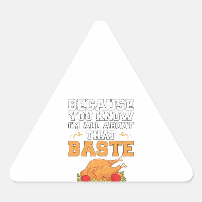 Funny Thanksgiving Quote Turkey Day Pun Kitchen Triangle Sticker (Front)