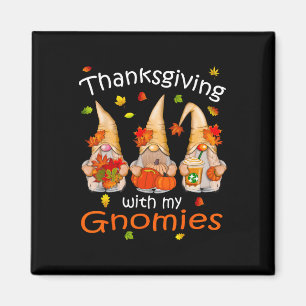 Funny Thanksgiving S For Women Gnome - Gnomies Gif Magnet
