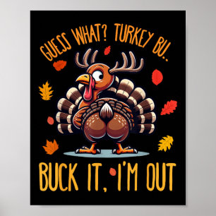 Funny Thanksgiving Shirt Guess What Turkey Butt Im Poster