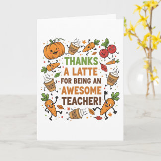 Funny Thanksgiving Teacher Card – Thanks a Latte