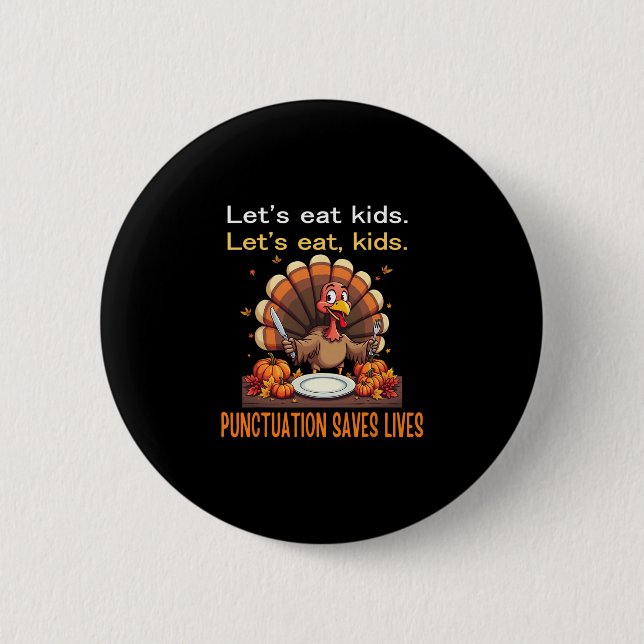 Funny Thanksgiving Teacher Turkey Lets Eat Kids Pu 6 Cm Round Badge (Front)