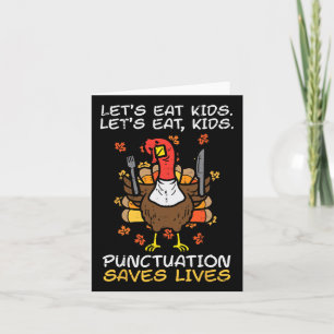 Funny Thanksgiving Teacher Turkey Lets Eat Kids Pu Card