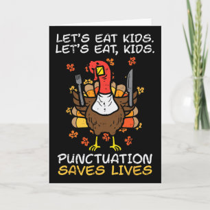 Funny Thanksgiving Teacher Turkey Lets Eat Kids Pu Card