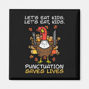 Funny Thanksgiving Teacher Turkey Lets Eat Kids Pu Magnet