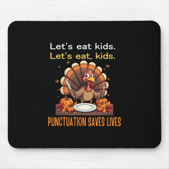Funny Thanksgiving Teacher Turkey Lets Eat Kids Pu Mouse Pad (Front)