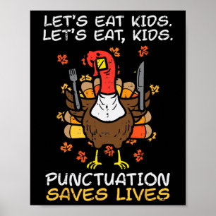 Funny Thanksgiving Teacher Turkey Lets Eat Kids Pu Poster