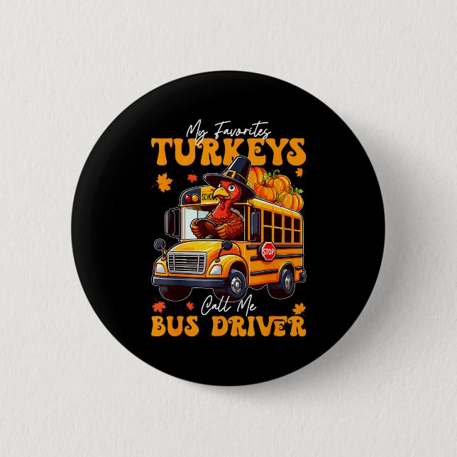 Funny Thanksgiving Turkey Bus Driver School Gift  6 Cm Round Badge (Front)