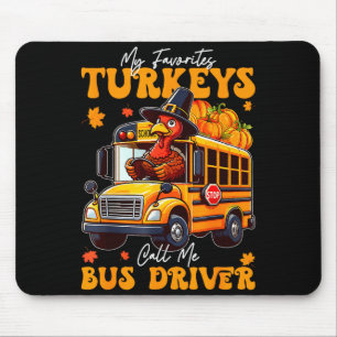Funny Thanksgiving Turkey Bus Driver School Gift  Mouse Pad