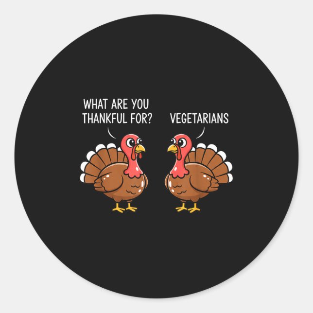 Funny Thanksgiving Turkey Design - What Are You Th Classic Round Sticker (Front)