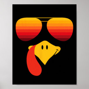 Funny Thanksgiving Turkey Face With Sungles For Bo Poster