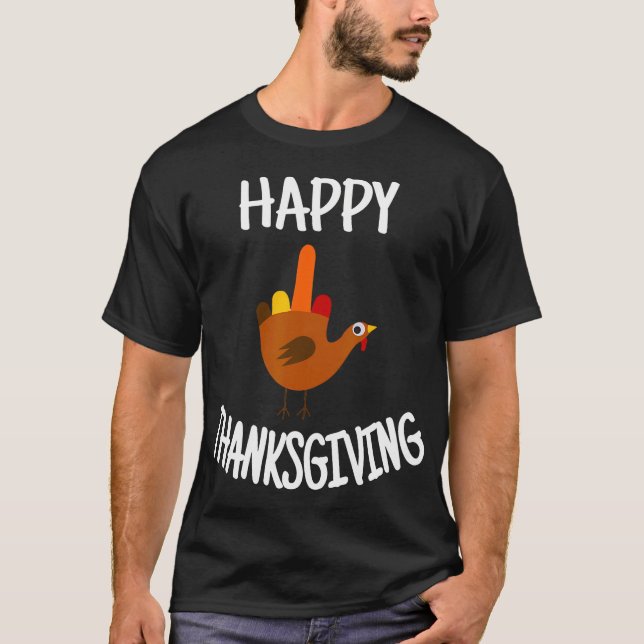 Funny Thanksgiving Turkey Gear  Happy Thanksgiving T-Shirt (Front)