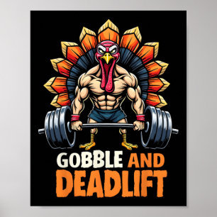 Funny Thanksgiving Turkey Gobble And Deadlift Gym  Poster