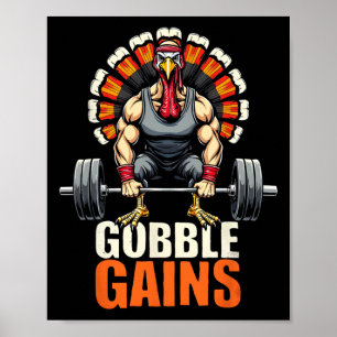 Funny Thanksgiving Turkey Gobble Gains Gym Workout Poster