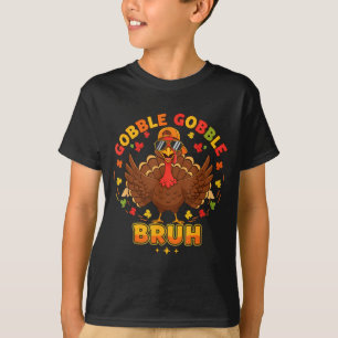 Funny Thanksgiving Turkey Gobble Gobble Bruh Boys  T-Shirt