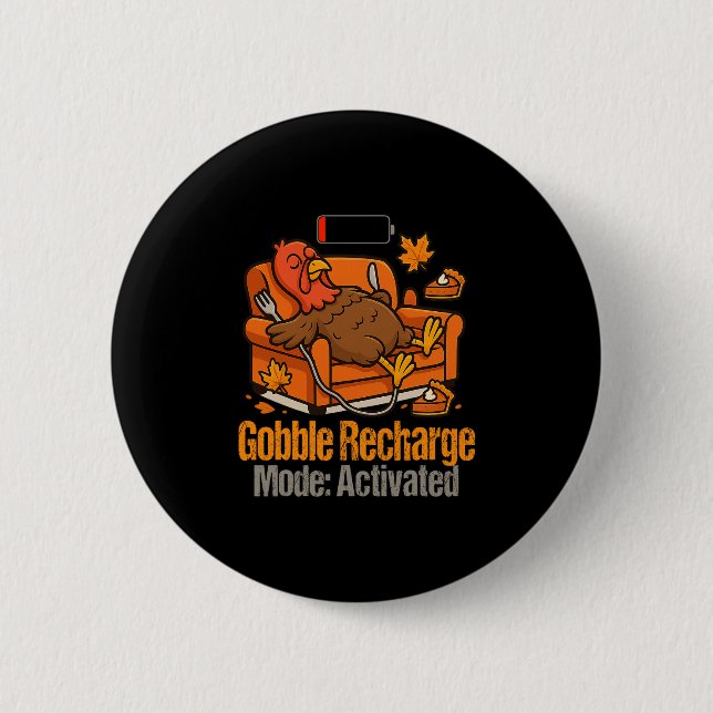 Funny Thanksgiving Turkey Gobble Mode Activated Fa 6 Cm Round Badge (Front)