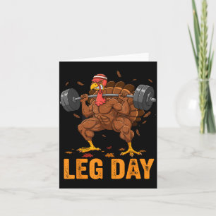 Funny Thanksgiving Turkey Leg Day Gym Workout Fitn Card