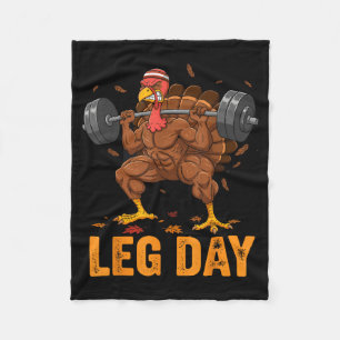 Funny Thanksgiving Turkey Leg Day Gym Workout Fitn Fleece Blanket