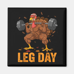 Funny Thanksgiving Turkey Leg Day Gym Workout Fitn Magnet