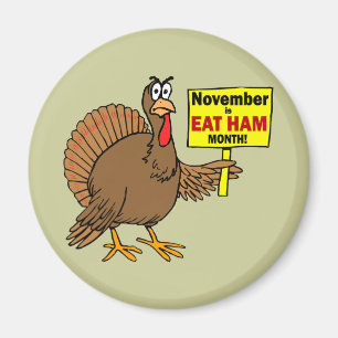 Funny Thanksgiving turkey Magnet