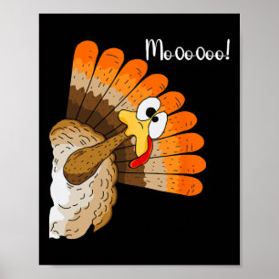 Funny Thanksgiving Turkey Moo Fake Cow For Men Wom Poster