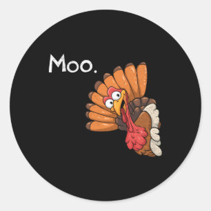 Funny Thanksgiving Turkey Moo I'm A Cow Men Women Classic Round Sticker